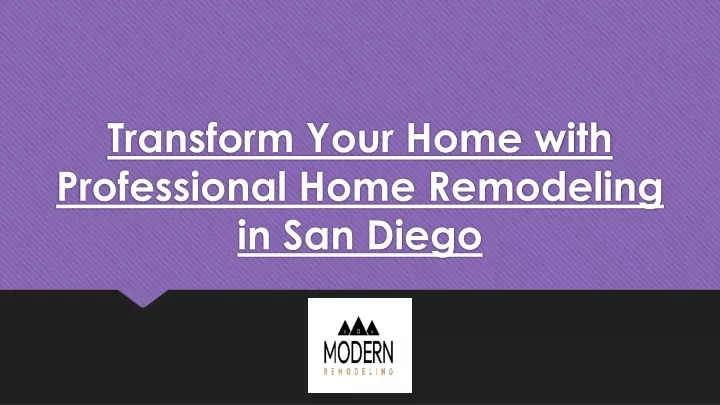 transform your home with professional home remodeling in san diego