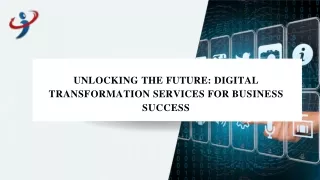 Unlocking the Future Digital Transformation Services for Business Success