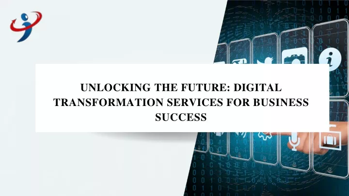 unlocking the future digital transformation services for business success