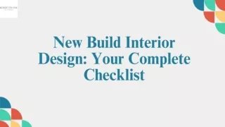 New Build Interior Design-Your Complete Checklist