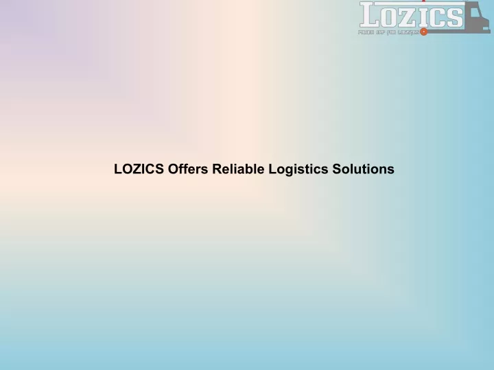 lozics offers reliable logistics solutions