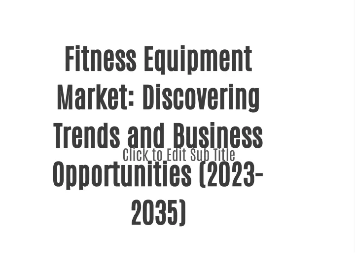 fitness equipment market discovering trends