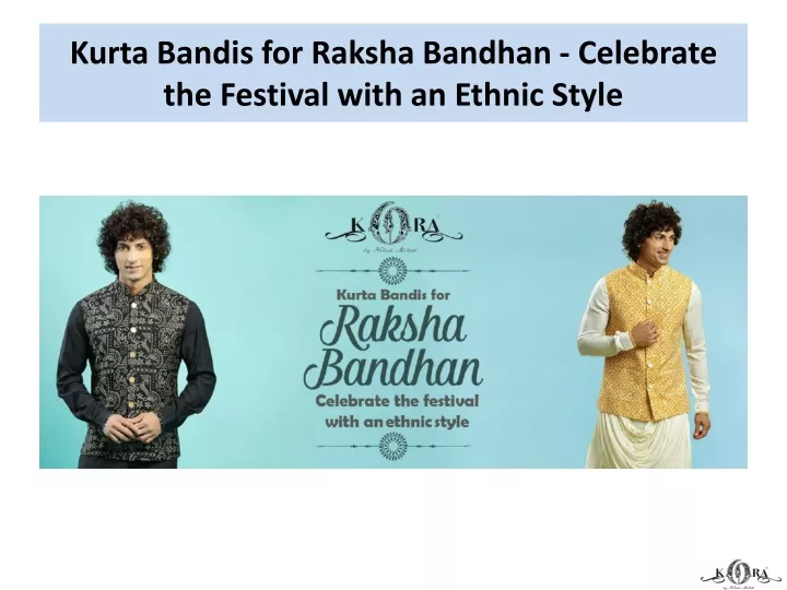kurta bandis for raksha bandhan celebrate the festival with an ethnic style