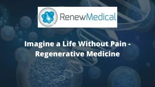 Imagine a Life Without Pain Regenerative_Medicine