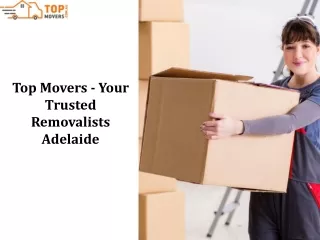 Top Movers Your Trusted Removalists Adelaide