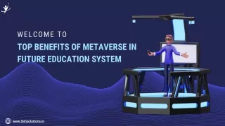 Top Benefits of Metaverse in Future Education System