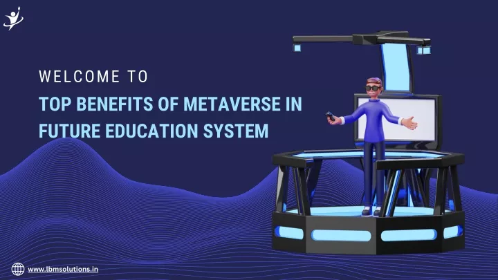 welcome to top benefits of metaverse in future