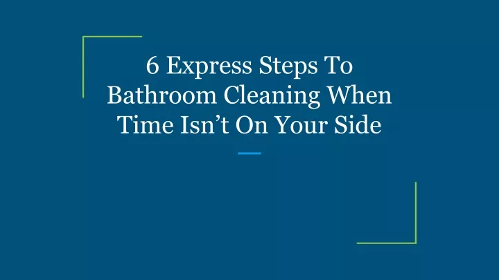 6 express steps to bathroom cleaning when time