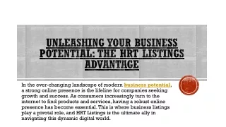 UNLEASHING YOUR BUSINESS POTENTIAL: THE HRT LISTINGS ADVANTAGE