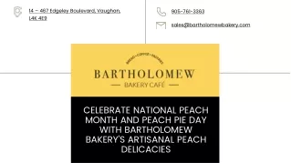 Celebrate National Peach Month and Peach Pie Day with Bartholomew Bakery's Artisanal Peach Delicacies