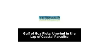 Gulf of Goa Plots - Where Tranquility Meets Investment Brilliance