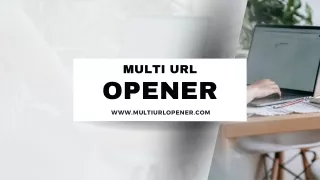 Multi URL Opener - Streamline Your Browsing with MultiUrlOpener