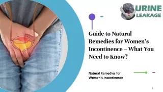 Guide to Natural Remedies for Women’s Incontinence – What You Need to Know