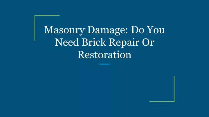 masonry damage do you need brick repair