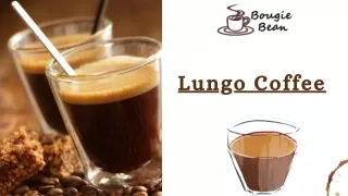 The Perfect Brew: Embrace the Elegance of Espresso Lungo