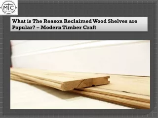 What is The Reason Reclaimed Wood Shelves are Popular? – Modern Timber Craft