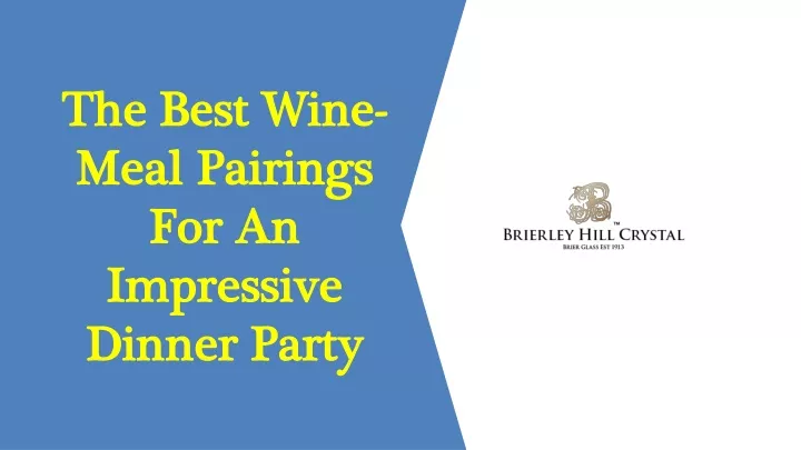 the best wine meal pairings for an impressive dinner party