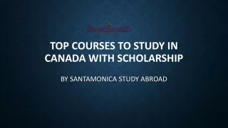TOP COUSRSES WITH SCHOLARSHIP IN CANADA