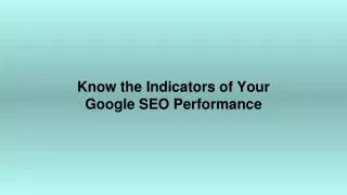 Know the Indicators of Your Google SEO Performance