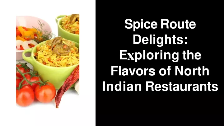 spice route delights e ploring the flavors