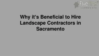 Why it’s Beneficial to Hire Landscape Contractors in Sacramento