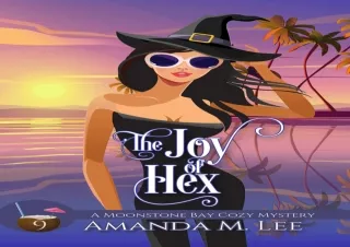 DOWNLOAD [PDF] The Joy of Hex (A Moonstone Bay Cozy Mystery Book 9) ipad