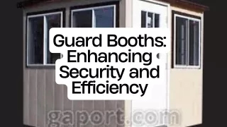 Enhancing Security and Efficiency with Guard Booths