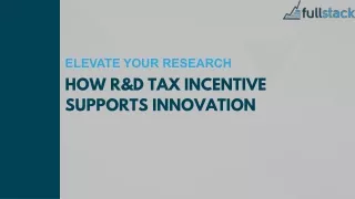 How R&D Tax Incentive Supports Innovation