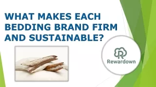 What makes each bedding brand firm and sustainable