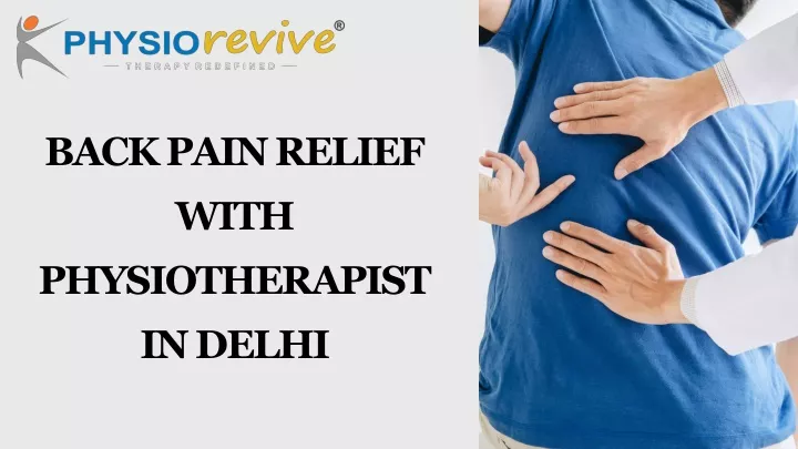 back pain relief with physiotherapist in delhi