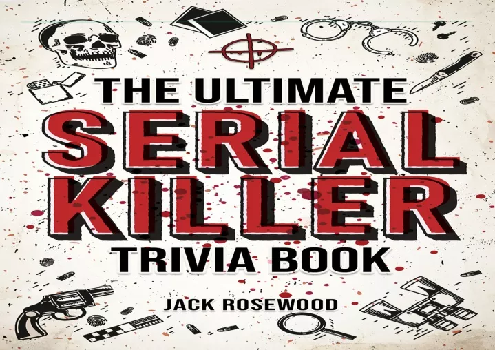 the ultimate serial killer trivia book