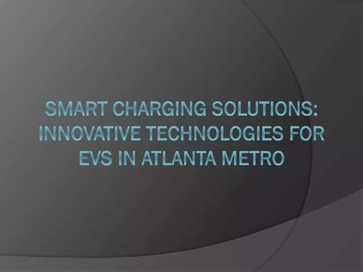 smart charging solutions innovative technologies for evs in atlanta metro