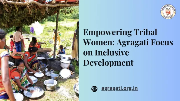 empowering tribal women agragati focus