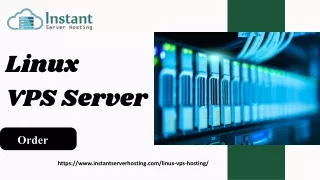 Instant Server Hosting: Secure and Robust Linux VPS Server Solutions