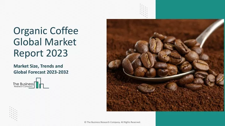 organic coffee global market report 2023