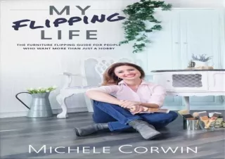 PDF My Flipping Life: The Furniture Flipping Guide for People Who Want More Than