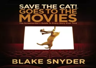 EPUB DOWNLOAD Save the Cat! Goes to the Movies: The Screenwriter's Guide to Ever