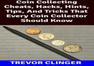 [PDF] READ Free Coin Collecting Cheats, Hacks, Hints, Tips, and Tricks that Ever