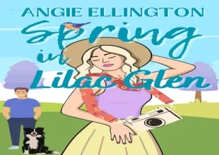 DOWNLOAD [PDF] Spring in Lilac Glen: (A small town romance as sweet as a Georgia