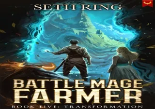 PDF BOOK DOWNLOAD Transformation: A Fantasy LitRPG Adventure (Battle Mage Farmer