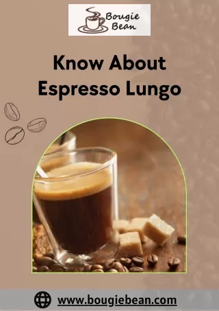 The Perfect Lungo Coffee: A Delightful Espresso Experience