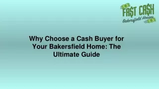 Why Choose a Cash Buyer for Your Bakersfield Home The Ultimate Guide