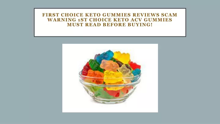 first choice keto gummies reviews scam warning