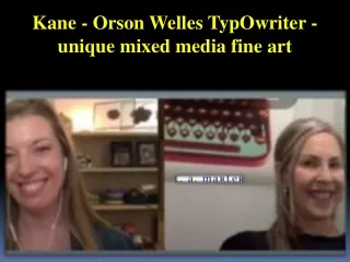 Kane - Orson Welles TypOwriter - unique mixed media fine art