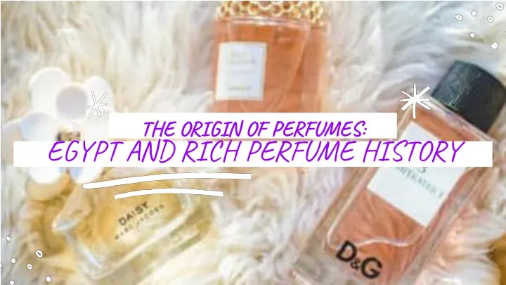 the origin of perfumes