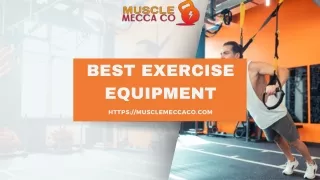 Maximize Your Fitness with Muscle Mecca's Best Exercise Equipment