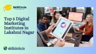 Top 5 Digital Marketing Institutes in Lakshmi Nagar