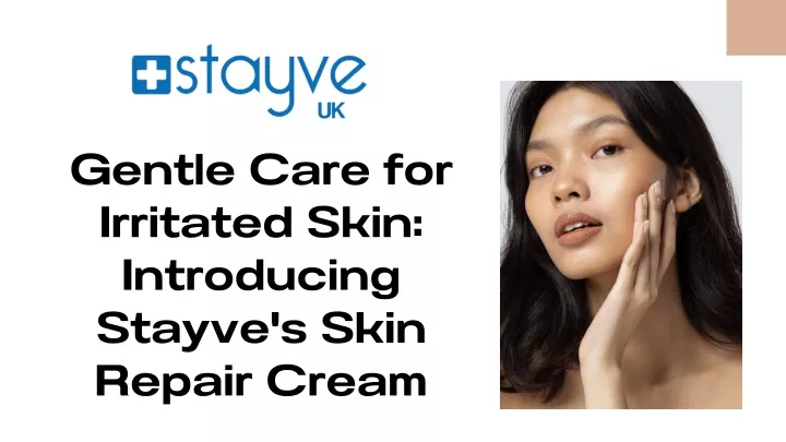 gentle care for irritated skin introducing stayve