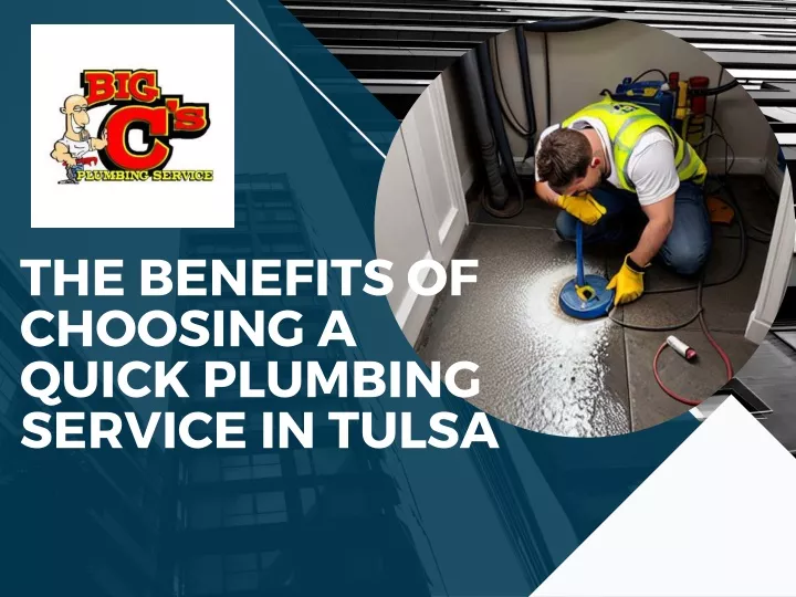 the benefits of choosing a quick plumbing service
