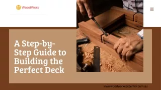 A Step-by-Step Guide to Building the Perfect Deck